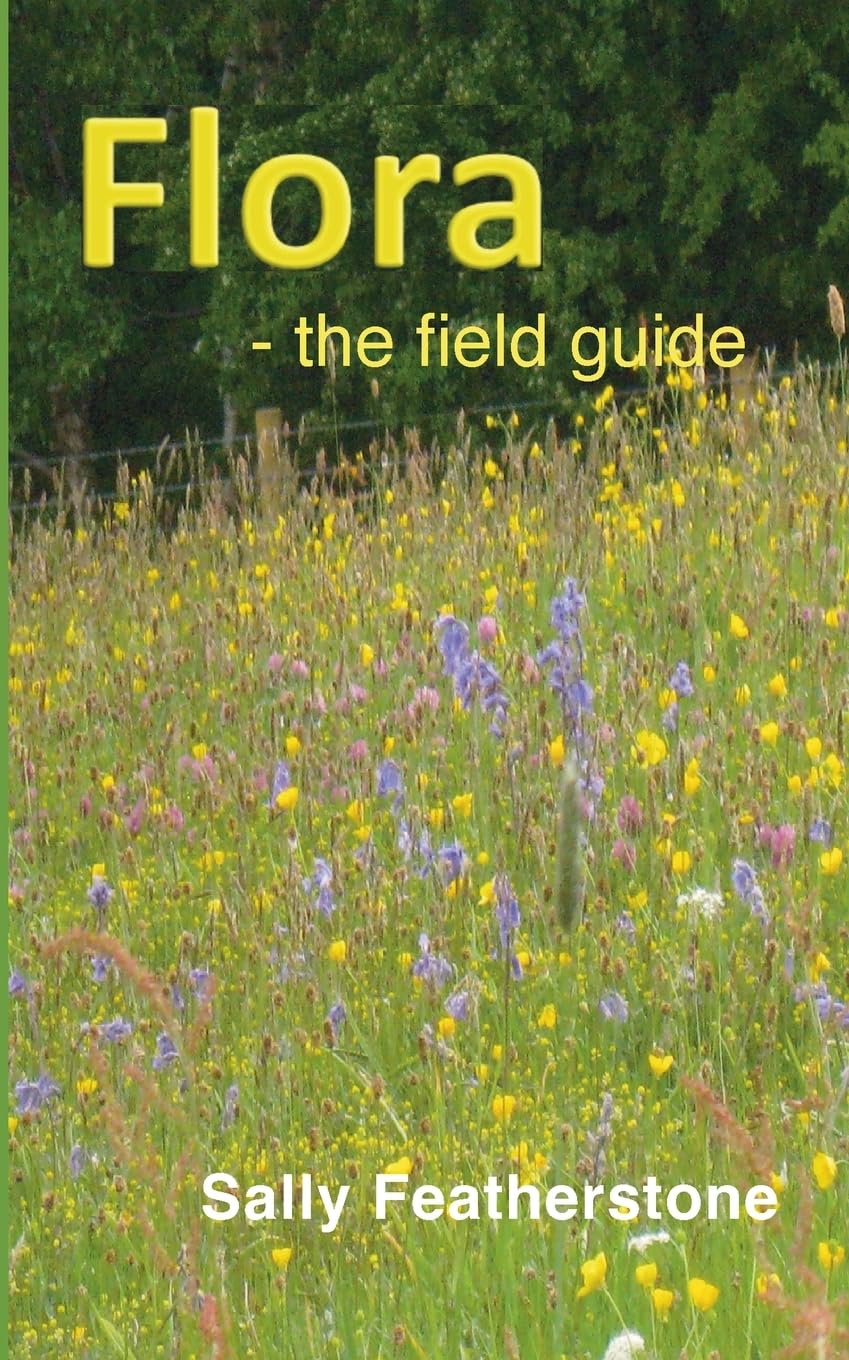 Flora: the field guide By Author Sally Featherstone – Shop - The Book ...